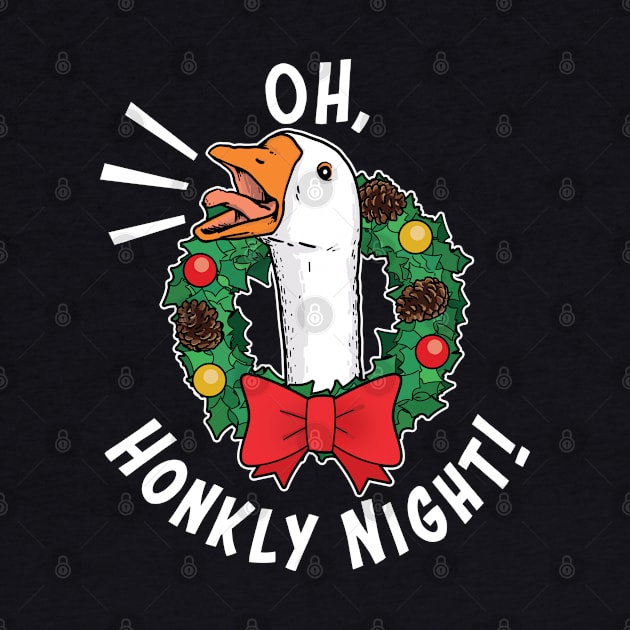 Oh Honkly Night - Funny Xmas Goose Oh Holy Night Parody by ZowPig Shirts